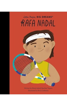 Rafa Nadal - Little People, Big Dreams Frances Lincoln