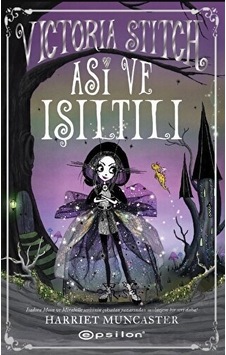 Victoria Stitch: Asi ve Işıltılı - Harriet Muncaster - Epsilon Yayınevi Victoria Stitch: Asi ve Işıltılı - Harriet Muncaster - Epsilon Yayınevi