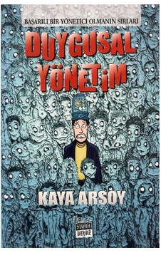 Duygusal Yönetim Başarılı Bir Yönetici Olmanın Sırları - Kaya Arsoy 1.baskı İmzalı Ve İthaflı Duygusal Yönetim Başarılı Bir Yönetici Olmanın Sırları - Kaya Arsoy 1.baskı İmzalı Ve İthaflı