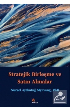 Stratejik Birleşme ve Satın Almalar - Nursel Aydıntuğ Myrvang - Kriter