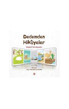 Dedemden Hikayeler - Ayşe Parlakkılıç Mucan - Türkiye Diyanet Vakfı Yayınları Dedemden Hikayeler - Ayşe Parlakkılıç Mucan - Türkiye Diyanet Vakfı Yayınları
