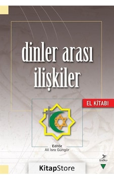 Dinler Arası İlişkiler El Kitabı - Ali İsra Güngör - Grafiker Yayınları Dinler Arası İlişkiler El Kitabı - Ali İsra Güngör - Grafiker Yayınları