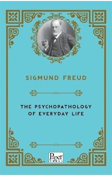The Psychopathology of Everyday Life - Sigmund Freud - Paper Books The Psychopathology of Everyday Life - Sigmund Freud - Paper Books