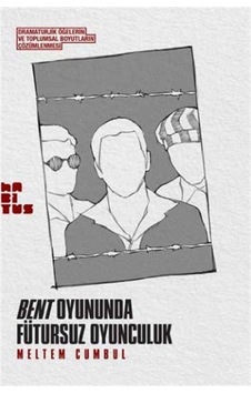 Bent Oyununda Fütursuz Oyunculuk / Meltem Cumbul Bent Oyununda Fütursuz Oyunculuk / Meltem Cumbul