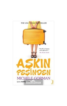 Aşkın Peşinden - Michele Gorman - Altın Bilek Yayınları Aşkın Peşinden - Michele Gorman - Altın Bilek Yayınları
