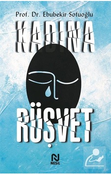 Kadına Rüşvet - Ebubekir Sofuoğlu