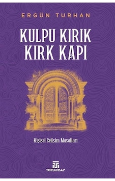 Kulpu Kırık Kırk Kapı / Ergün Turhan Kulpu Kırık Kırk Kapı / Ergün Turhan