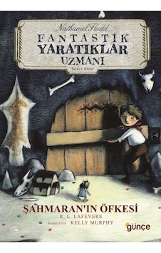 Şahmaran'ın Öfkesi - Fantastik Yaratıklar Uzmanı 2.Kitap - R. L. Lafevers - Günçe Yayınları