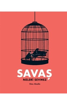 Savaş Neleri Sevmez - Ximo Abadia - Meav Yayıncılık Savaş Neleri Sevmez - Ximo Abadia - Meav Yayıncılık