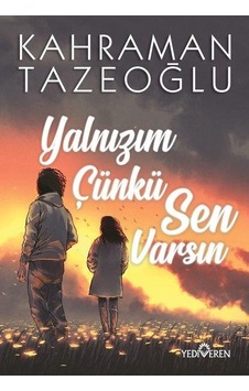 Yalnizim Çünkü Sen Varsin - Kahraman Tazeoğlu - Yediveren Yalnizim Çünkü Sen Varsin - Kahraman Tazeoğlu - Yediveren
