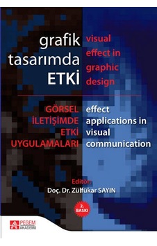 Grafik Tasarımda Etki-Görsel İletişimde Etki Uygulamaları- Pegem Akademi Yayıncılık