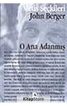 Kitapstore O Ana Adanmış / John Berger