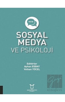 Sosyal Medya ve Psikoloji- Akademisyen Kitabevi Sosyal Medya ve Psikoloji- Akademisyen Kitabevi