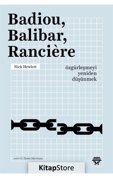 Badiou Balibar Ranciere -Özgürleşmeyi Yeniden Düşünmek - Nick Hewlett - Metropolis Badiou Balibar Ranciere -Özgürleşmeyi Yeniden Düşünmek - Nick Hewlett - Metropolis