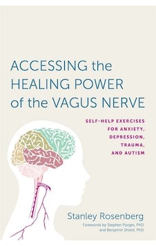 Accessing the Healing Power of the Vagus Nerve 9781623170240