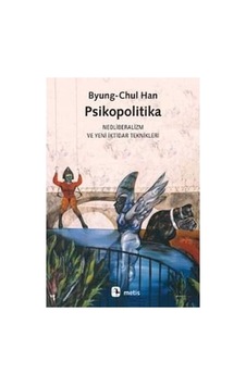 Psikopolitika: Neoliberalizm Ve Yeni İktidar Teknikleri Sku: Smgstk6e72ea0ee6 Psikopolitika: Neoliberalizm Ve Yeni İktidar Teknikleri Sku: Smgstk6e72ea0ee6