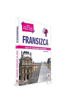 Fransızca Gezi ve Konuşma Rehberi - Bayram Köse - Delta Kültür Fransızca Gezi ve Konuşma Rehberi - Bayram Köse - Delta Kültür