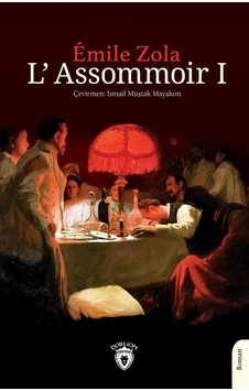 L'Assommoir - 1 - Emile Zola - Dorlion Yayınevi L'Assommoir - 1 - Emile Zola - Dorlion Yayınevi