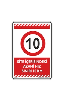 Site İçerisindeki Azami Hız Sınırı 10 Km Site İçerisindeki Azami Hız Sınırı 10 Km