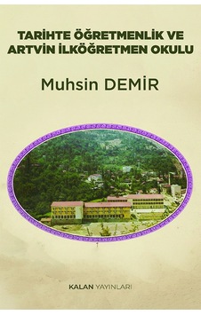 Tarihte Öğretmenlik Ve Artvin İlköğretmen Okulu