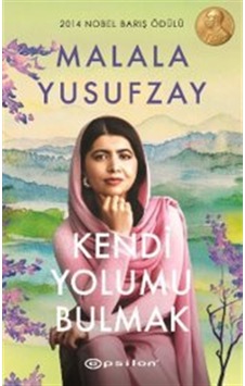 Kendi Yolumu Bulmak / Malala Yusufzay Kendi Yolumu Bulmak / Malala Yusufzay