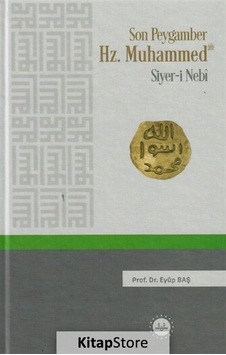 Son Peygamber Hz. Muhammed-Siyer-i Nebi - Eyüp Baş - Diyanet İşleri Başkanlığı Son Peygamber Hz. Muhammed-Siyer-i Nebi - Eyüp Baş - Diyanet İşleri Başkanlığı