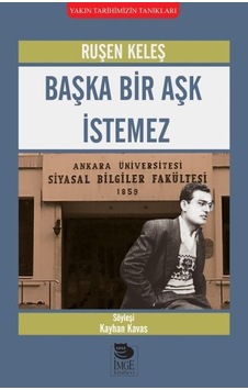 Başka Bir Aşk İstemez - Ruşen Keleş - İmge Kitabevi Başka Bir Aşk İstemez - Ruşen Keleş - İmge Kitabevi