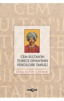 Cem Sultan’In Türkçe Divan’Inın Psikolojik Tahlili