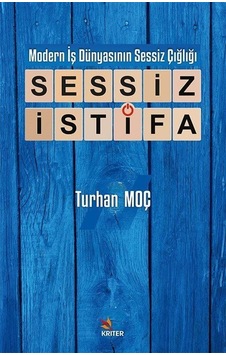 Modern İş Dünyasının Sessiz Çığlığı: Sessiz İstifa / Dr. Öğr. ... Modern İş Dünyasının Sessiz Çığlığı: Sessiz İstifa / Dr. Öğr. ...