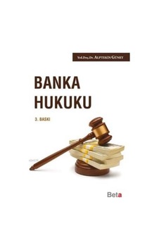 Banka Hukuku Ciltli Beta Yayınevi Banka Hukuku Ciltli Beta Yayınevi
