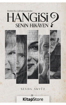 Hangisi Senin Hikayen? - Sevda Akyüz - Otantik Kitap