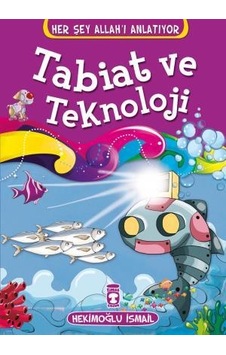 Tabiat ve Teknoloji - Her Şey Allahı Anlatıyor Küçük Ebat