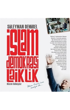 İslam Demokrasi Laiklik / Süleyman Demirel İslam Demokrasi Laiklik / Süleyman Demirel