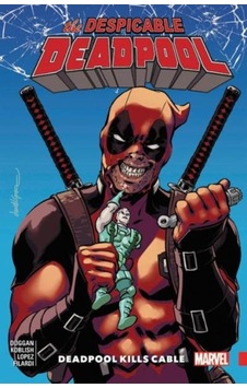 Despicable Deadpool Vol. 1 9781302909949 Despicable Deadpool Vol. 1 9781302909949