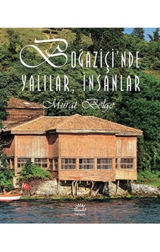 Boğaziçi'Nde Yalılar, Insanlar - Murat Belge(Cilti - Şömizli) 516427987 Boğaziçi'Nde Yalılar, Insanlar - Murat Belge(Cilti - Şömizli) 516427987