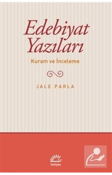 Edebiyat Yazıları - Kuram ve İnceleme - Jale Parla - İletişim Yayınları Edebiyat Yazıları - Kuram ve İnceleme - Jale Parla - İletişim Yayınları
