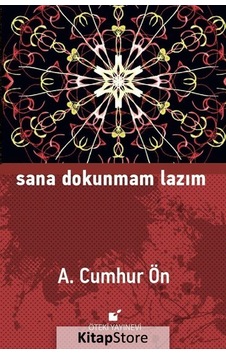 Sana Dokunmam Lazım - A. Cumhur Ön - Öteki Yayınevi