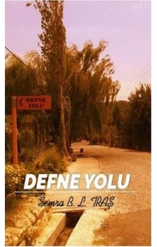 Defne Yolu - Semra B. L. Traş - Kuytu Yayınları