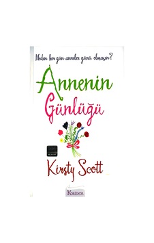 Annenin Günlüğü / Neden Her Gün Anneler Günü Olmasın?-Kirsty Scot Annenin Günlüğü / Neden Her Gün Anneler Günü Olmasın?-Kirsty Scot