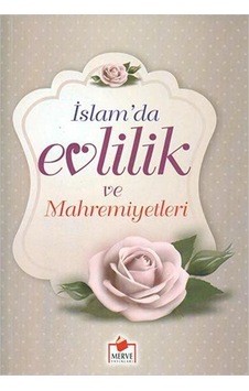 İslam’Da Evlilik ve Mahremiyetleri - Ali Rıza Kaşeli - Merve Yayı İslam’Da Evlilik ve Mahremiyetleri - Ali Rıza Kaşeli - Merve Yayı