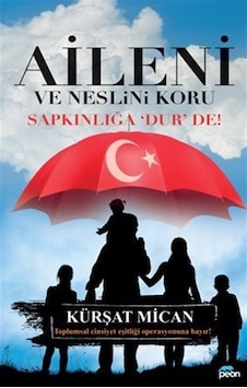 Aileni Ve Neslini Koru / Kürşat Mican Aileni Ve Neslini Koru / Kürşat Mican