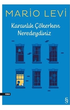 Karanlık Çökerken Neredeydiniz