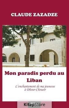 Mon paradis perdu au Liban - Claude Zazadze - Gita Yayınevi