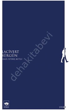 Lacivert Sürgün - Halil İlteriş Kutlu - Ötüken Neşriyat