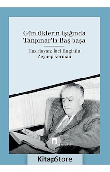 Günlüklerin Işığında Tanpınar'La Başbaşa / Inci Enginün Günlüklerin Işığında Tanpınar'La Başbaşa / Inci Enginün