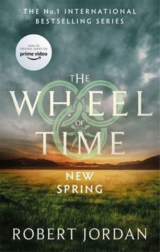New Spring - The Wheel Of Time New Spring - The Wheel Of Time