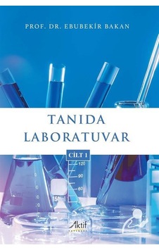 Tanıda Laboratuvar Cilt 1 / Prof. Dr. Ebubekir Bakan Tanıda Laboratuvar Cilt 1 / Prof. Dr. Ebubekir Bakan