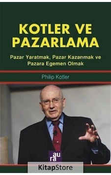Kotler ve Pazarlama / Philip Kotler N11.4025 Kotler ve Pazarlama / Philip Kotler N11.4025