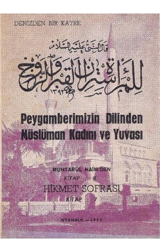 Peygamberimizin Dilinden Müslüman Kadını Ve Yuvası 2. El Peygamberimizin Dilinden Müslüman Kadını Ve Yuvası 2. El