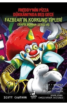 Freddy'nin Pizza Dükkanı'nda Beş Gece Fazbear'ın Korkunç Tipleri Grafik Roman Serisi 5 Ciltli Olimpos Çocuk Freddy'nin Pizza Dükkanı'nda Beş Gece Fazbear'ın Korkunç Tipleri Grafik Roman Serisi 5 Ciltli Olimpos Çocuk